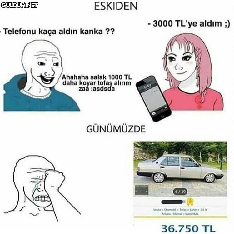 ESKIDEN - 3000 TL'ye aldım...