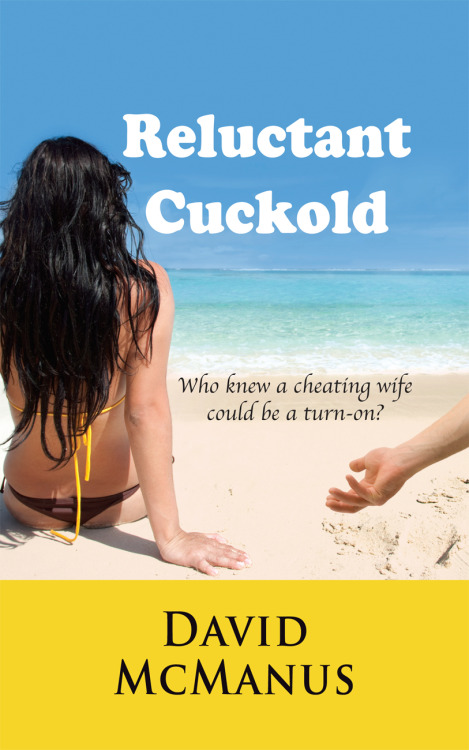 cuckolding-books-library: Dave is a young, successful, upwardly mobile New Yorker with a great job, a dream apartment, and a wife every man desires. Then comes “the rumor”…. At a party Dave and his wife are both attending, Ashley locks herself in