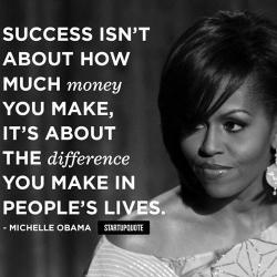 words of wisdom from the 1st lady :)