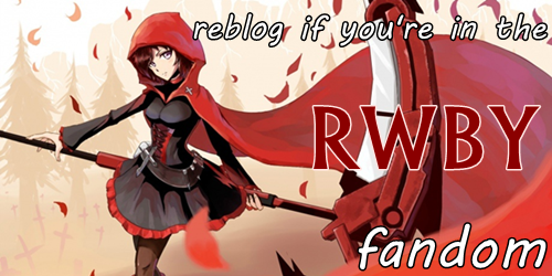 anime-utopia:   Please reblog if you’re in the RWBY fandom.  do you ever wonder who else on Tumblr is into the same anime as you?anime-utopia is a blog that wants to help you! By reblogging a fandom post, others will be able to know who else is in