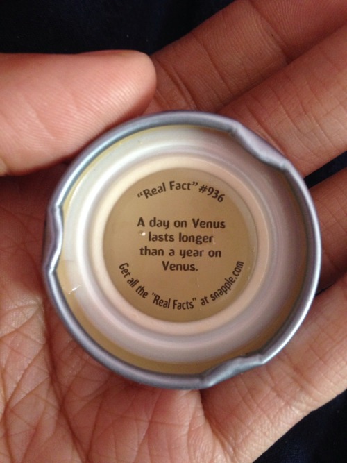 alunaes:alunaes:When ur stoned and get the most fucked up snapple fact everUpdate: It takes 243 days