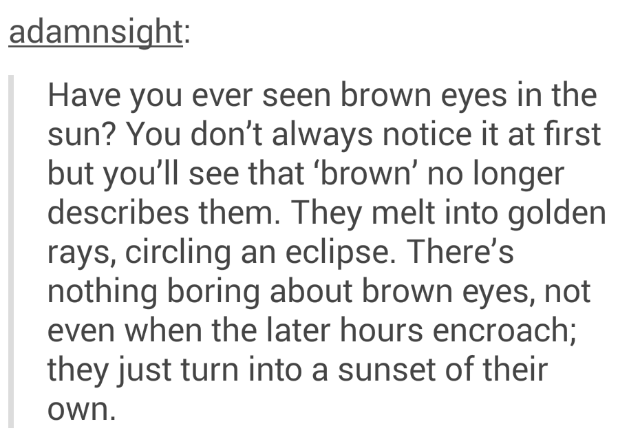 bonitaapplebelle:  Romanticize brown eyes 
