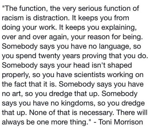 medievalpoc:EbonyTeach on TwitterToni Morrison Quote