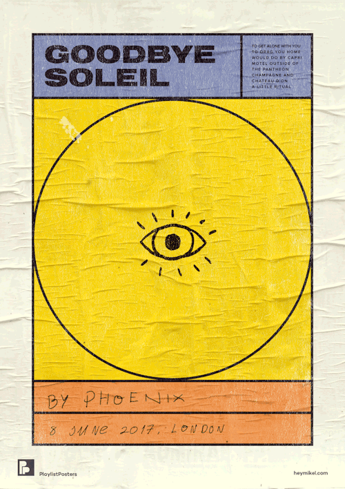 Playlist-posters // Goodbye Soleil - Phoenix