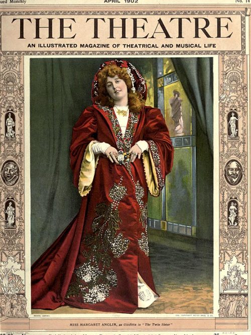 The Theatre, April, 1902. Margaret Anglin, as Giuditta in &ldquo;The Twin Sister.&quot; Anglin (Cana