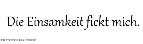 Es gibt nur dich und mich.
