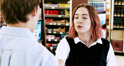 chalamets: I’m just saying if you took up-close pictures of my vagina while I was on my period, it would be disturbing but it doesn’t make it wrong. Saoirse Ronan as Christine ‘Lady Bird’ McPherson 