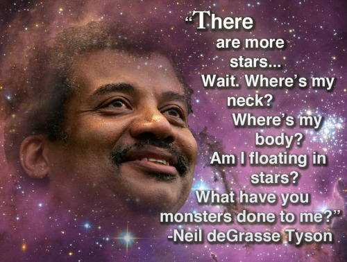 fakescience: This is just one of five inspiring Neil deGrasse Tyson quotes.
