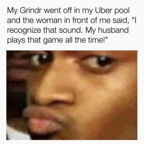 queerdo-mcjewface:[Image description]text: My Grindr went off in my Uber pool and the woman in front