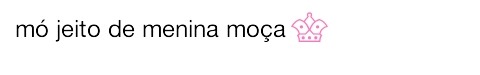 A moreninha senta naquele pique