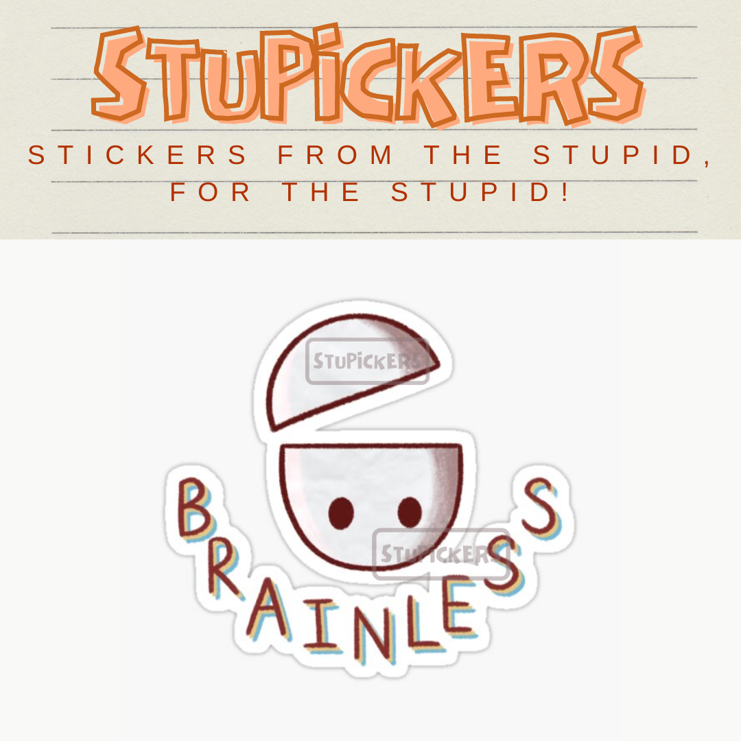 STUPID STICKERS