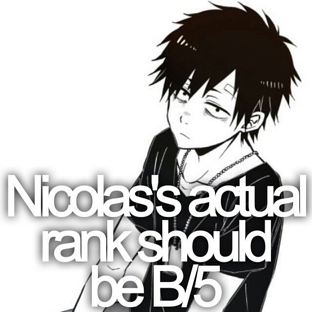 Anime Facts Curators - Nicolas Brown's actual rank should be B/5. Gangsta...