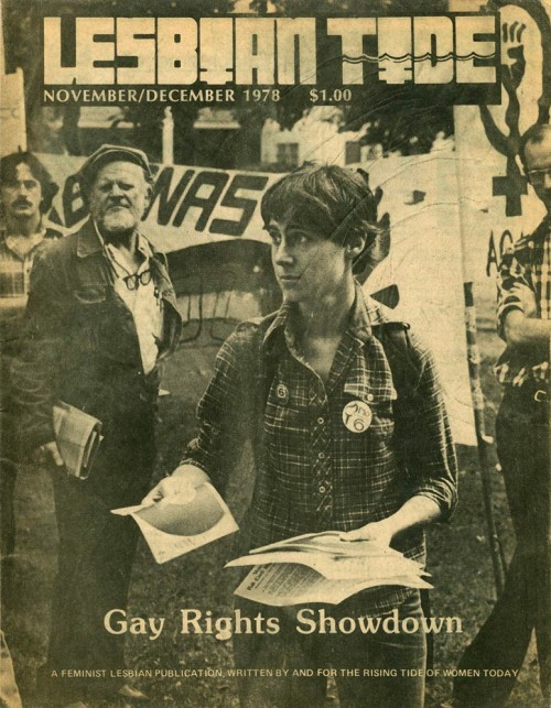 A selection of covers from The Lesbian Tide, 1971-1979. “This magazine is a feminist lesbian publica