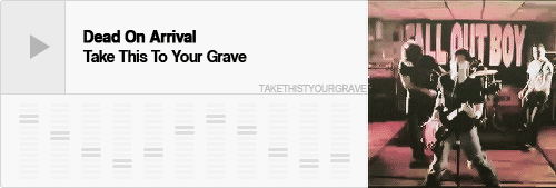 takethistyourgrave:  favourite song from each of fall out boy’s studio albums (insp)