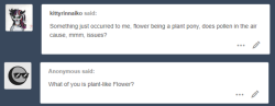 askflowertheplantponi:Speaking of which i