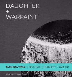 daughterfans-blog:  Daughter + Warpaint24th