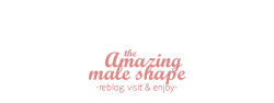 the amazing male shape