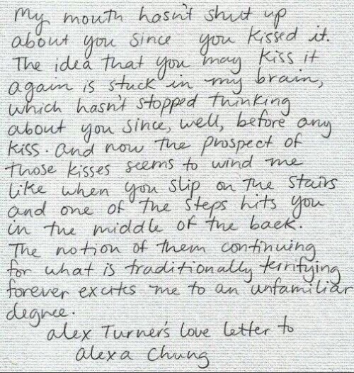 letm3dr0wn:Alex turner’s love letter to Alexa Chung.