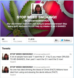 zombieproduce:  thatsnotwatyourmomsaid:  new favorite [twitter] spread the word of christ people weed smoking kills  oh my god  I&rsquo;ve died so many times from smoking weed. It was awesome!