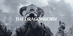 tinakris:  Believe, believe - The Dragonborn comes. 