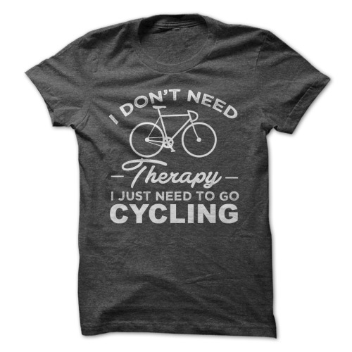 best-lovequotes: I Don’t Need Therapy, I just need to go Cycling