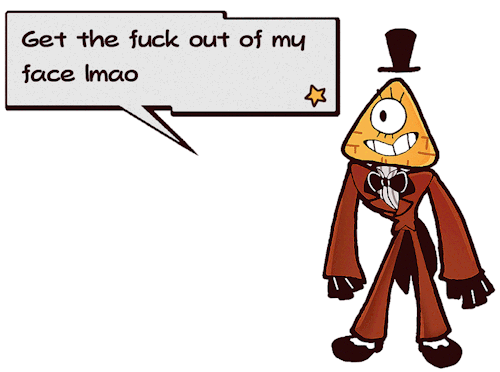 feather-pie:This is Bill Cipher, a dream demon and self-proclaimed master of the mind. Also an egoti