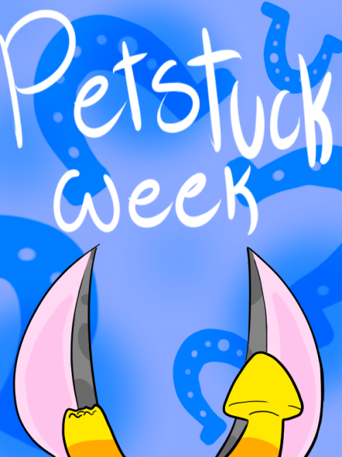 IIIIIT&rsquo;S PETSTUCK WEEK ALL THE NEXT ASKES WILL BE FOR THE PETSTUCK AU this will go till a