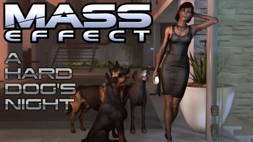 Porn Pics Mass Effect:  A Hard Dog’s NightHead on