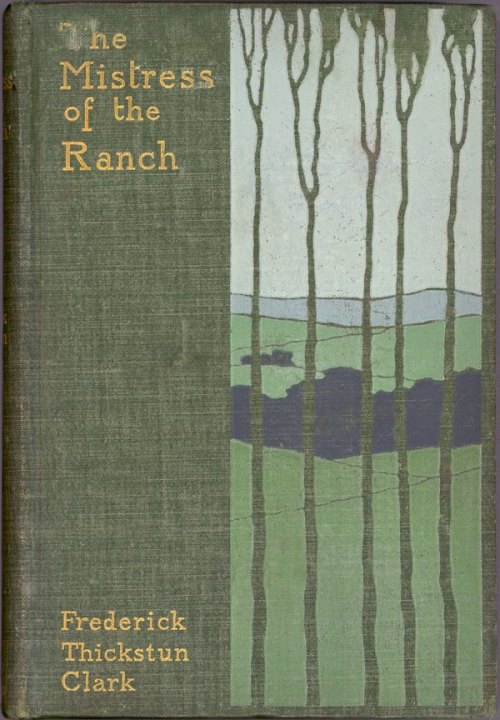 The Mistress of the Ranch. Frederick Thickstun Clark. Harper &amp; Brothers, 1897. Cov