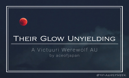 theliteraryluggage:« Their Glow Unyielding »My Submission for YOI Angst Week Day 7: Trap