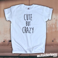 outsidertees:  outsidertees:  CUTE BUT CRAZY /// Outsider.    Use code ‘TUMBLR’ for 10% off your order! :)   