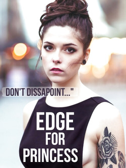 edgelife01:  edge, edge, edge, edge, edge for your Princess….@0-princess-jj-0  @ricancumdumpbarbie