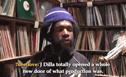 the-ocean-in-one-drop:   “Dilla is the greatest beatmaker of all-time.”   J Dilla: Still Shining [Documentary]   