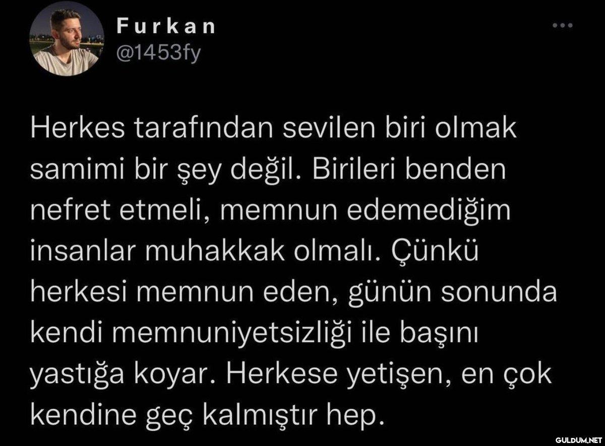 Furkan @1453fy Herkes...