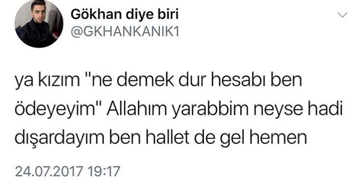 - ya kızım ne demek " dur...