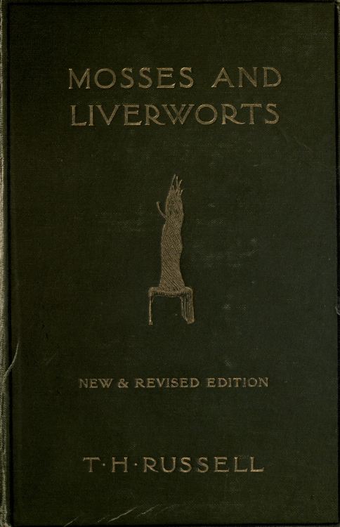 nemfrog: New &amp; revised. Mosses and Liverworts. 1910.Internet Archive