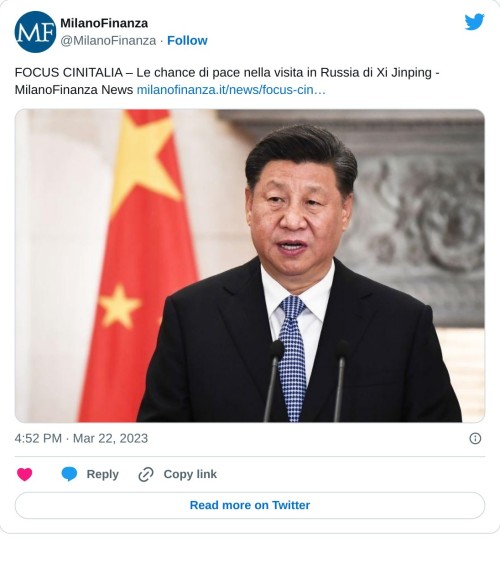 FOCUS CINITALIA – Le chance di pace nella visita in Russia di Xi Jinping - MilanoFinanza News https://t.co/OPP0UQaA6C pic.twitter.com/qrvjsOS3qt  — MilanoFinanza (@MilanoFinanza) March 22, 2023