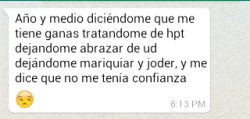 Año y medio dejandose manosear jajajajajajajajajaja. Really friend.