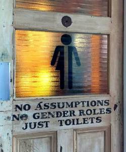 sogaysoalive:&ldquo;No assumptions, no gender roles, just toilets.&quot; Genderless bathrooms spotted at The Bearded Tit bar in Redfern, New South Wales, Australia.
