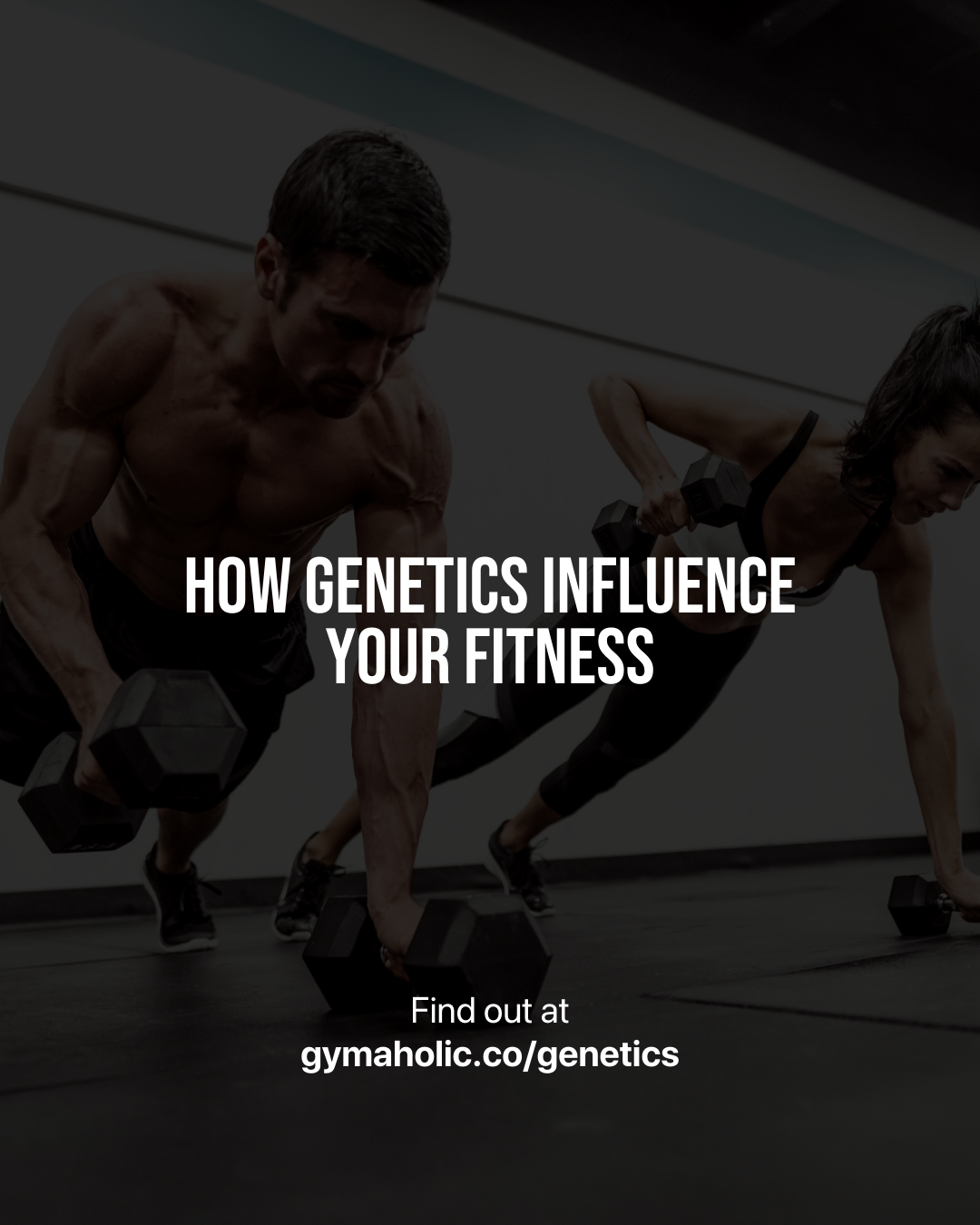 How Genetics Influence Your Fitness