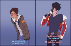 emuyh-art:    Keith: you washed my clothes in hot water?Lance: n– why would I even be in your wardrobe while you’re away?? Keith: Keith: I should be asking you that  