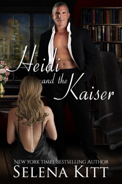 Heidi And The Kaiser By Selena Kitt Mousy Little Heidi Is A Wanna-Be Designer Who