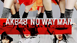akb48love:  AKB48 54th Single - No Way Man 