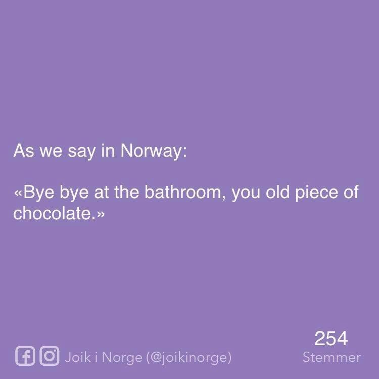 stayinherewithyou:
“Had to share these gems! Translated Norwegian sayings
”