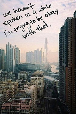 downtown-world:  Trying to be okay with that..