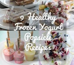 beautifulpicturesofhealthyfood:9 Healthy Frozen Yogurt Popsicle RecipesBlueberry and StrawberryHoneydew and Berries Sweet CherryPeanut Butter SwirlBlackberriesChocolate Peanut Butter BananaBlueberryNutella Breakfast ParfaitFresh Fruit