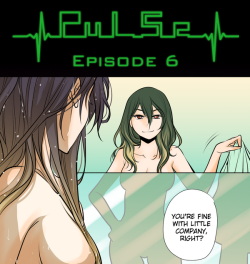 Pulse by Ratana Satis - Episode 6All episodes are available on Lezhin English - read them here&mdash;Tell us what do you think about chapter. Check Forum Thread!  