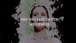 oikenobi:  “She was a free bird one minute: queen of the world and laughing.”