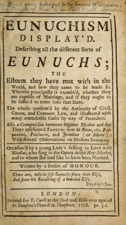 Title page of “Eunuchism display’d” By a person of honour. 1718.“The esteem they have met with in th