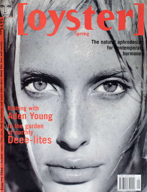 OYSTER Issue Nº1 1994 Oyster #1, 1994 | Photography: TONY DURAN, Fashion: MARK VASSALLO, Model: